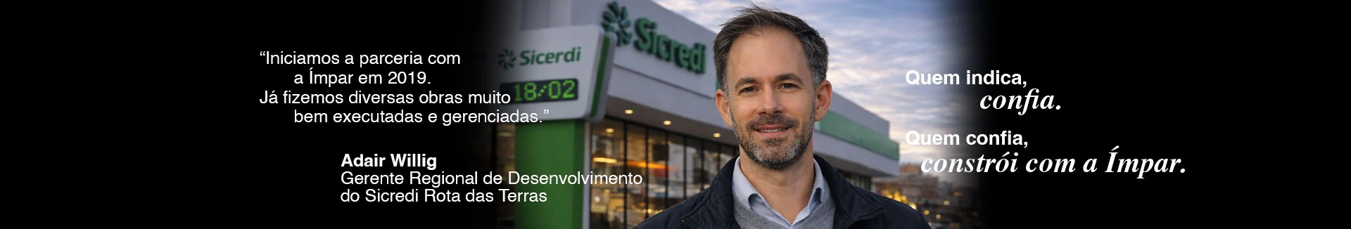 Depoimento de Adair Willig — Gerente Regional de Desenvolvimento do Sicredi Rota das Terras